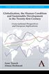Globalization, the Human Condition and Sustainable Development in the Twenty-first Century