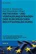 Methoden- und Verfassungsfragen der Europäischen Rechtsangleichung