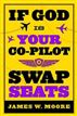 If God Is Your Co-Pilot, Swap Seats!