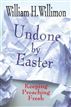 Undone by Easter