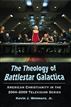 The Theology of Battlestar Galactica