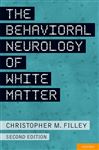 The Behavioral Neurology of White Matter