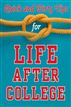 Quick and Dirty Tips for Life After College