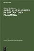Juden und Christen im spätantiken Palästina