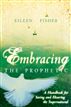 Embracing the Prophetic