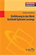 Einführung in das Werk Gotthold Ephraim Lessings