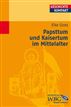 Papsttum und Kaisertum im Mittelalter