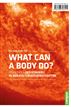 What Can a Body Do?