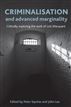 Criminalisation and advanced marginality