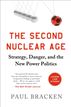 The Second Nuclear Age