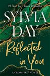 Reflected in You: A Crossfire Novel
