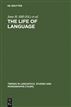 The Life of Language