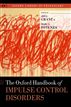 The Oxford Handbook of Impulse Control Disorders