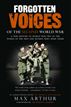 Forgotten Voices Of The Second World War