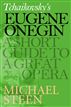 Tchaikovsky's Eugene Onegin: A Short Guide to a Great Opera