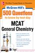 McGraw-Hill's 500 MCAT General Chemistry Questions to Know by Test Day