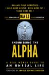 Man 2.0 Engineering The Alpha