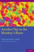 Another Day in the Monkey's Brain