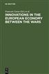 Innovations in the European Economy between the Wars