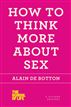 How to Think More About Sex