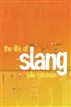 The Life of Slang