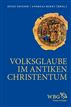 Volksglaube im antiken Christentum