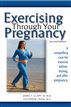 Exercising Through Your Pregnancy
