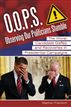 O.O.P.S.: Observing Our Politicians Stumble