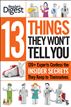 13 Things They Won't Tell You