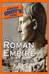 The Complete Idiot's Guide to the Roman Empire