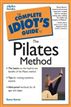 The Complete Idiot's Guide to the Pilates Method