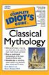 The Complete Idiot's Guide to Classical Mythology