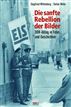 Die sanfte Rebellion der Bilder