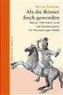 Als die Römer frech geworden