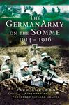 GERMAN ARMY ON THE SOMME 1914-1916