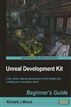 Unreal Development Kit 3 Beginners Guide