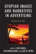 Utopian Images and Narratives in Advertising