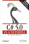 C# 5. 0 in a Nutshell: The Definitive Reference