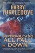 Supervolcano: All Fall Down