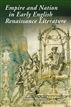 Empire and Nation in Early English Renaissance Literature