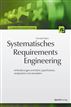 Systematisches Requirements Engineering