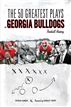 The 50 Greatest Plays in Georgia Bulldogs Football History