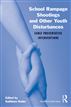 School Rampage Shootings and Other Youth Disturbances