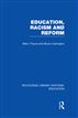 Education, Racism and Reform