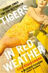 Tigers in Red Weather