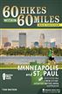 60 Hikes Within 60 Miles: Minneapolis and St. Paul