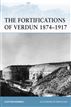The Fortifications of Verdun 1874-1917