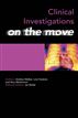 Clinical Investigations on the Move