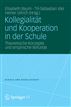 Kollegialität und Kooperation in der Schule