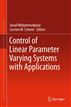 Control of Linear Parameter Varying Systems with Applications